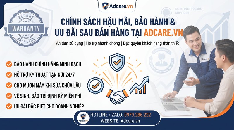 Chính Sách Hậu Mãi, Bảo Hành & Ưu Đãi Sau Bán Hàng Tại Adcare.vn