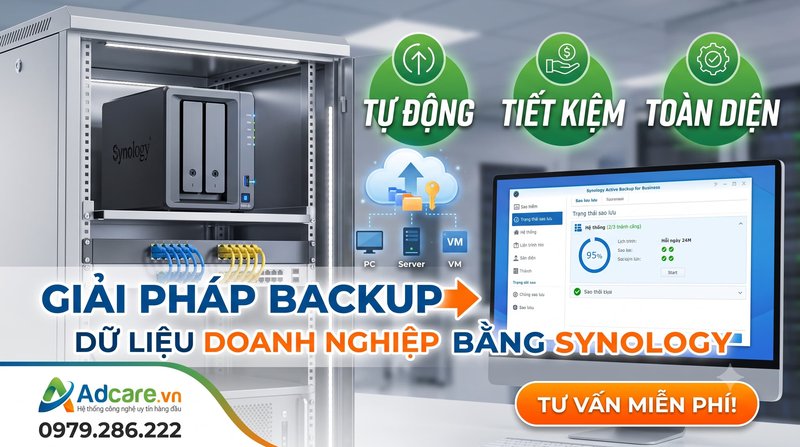Giải Pháp Backup Dữ Liệu Doanh Nghiệp Bằng Synology: Tự Động – Tiết Kiệm – Toàn Diện